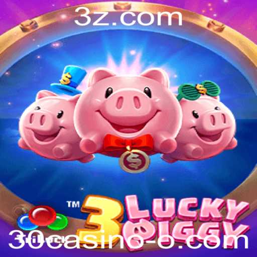 Conheça o Jogo de Slot 3LUCKYPIGGY e Suas Regras em Detalhe