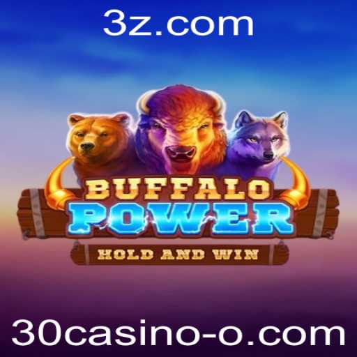 BuffaloPower: Descubra a Emoção do Jogo com 30casino