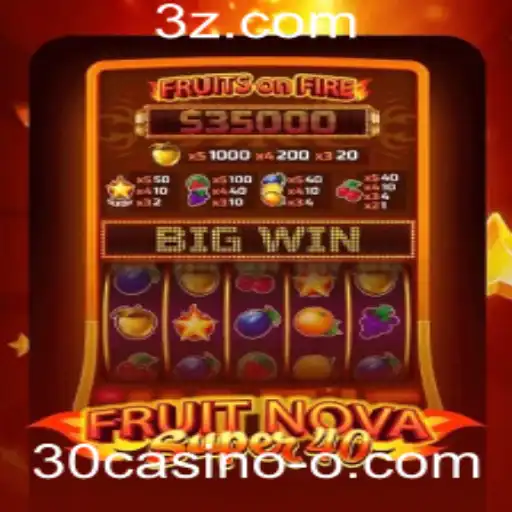 Descubra o Universo Colorido de FruitNovaSuper40 no 30casino