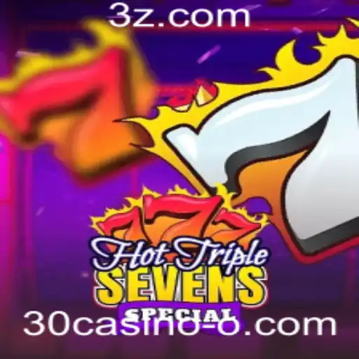 Descubra o Encantador Mundo do HotTripleSevensSpecial no Universo 30casino