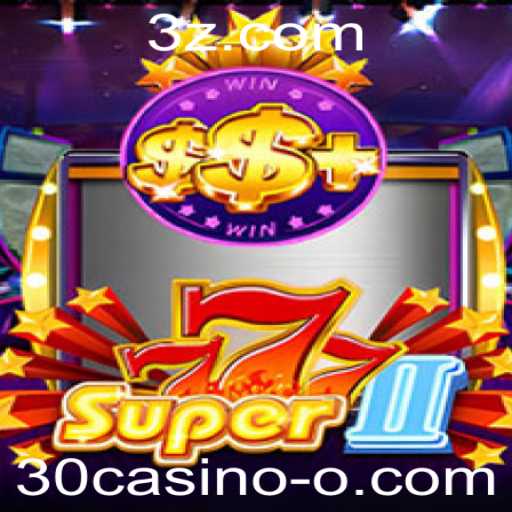 Descubra o Fascinante Mundo do Super777II no 30casino